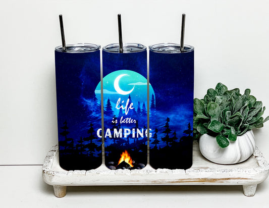 Life is better camping