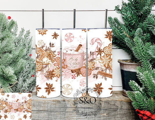 Baby it’s cold outside